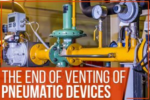 Read more about the article The End Of Venting Of Pneumatic Devices