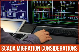 Read more about the article SCADA Migration Considerations